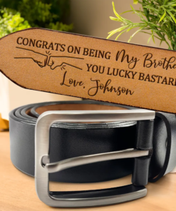 Congrats On Being My Brother - Personalized Engraved Leather Belt