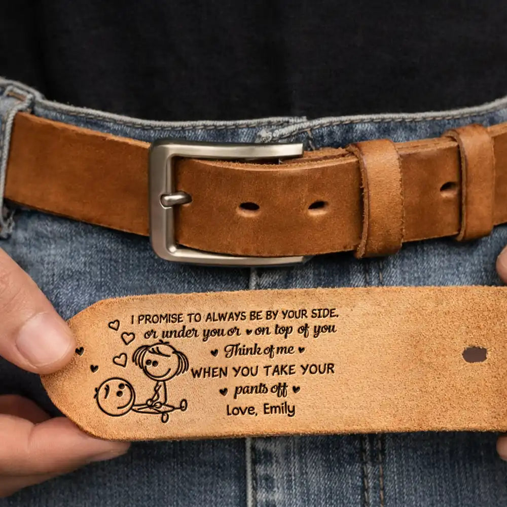 I Promise To Always Be By Your Side Naughty Couple - Personalized Cowhide Leather Belt - Image 3
