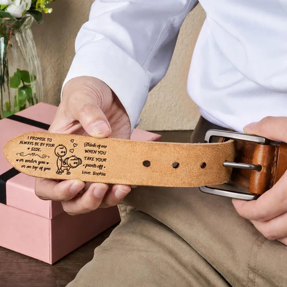 I Promise To Always Be By Your Side Naughty Couple - Personalized Cowhide Leather Belt - Image 6