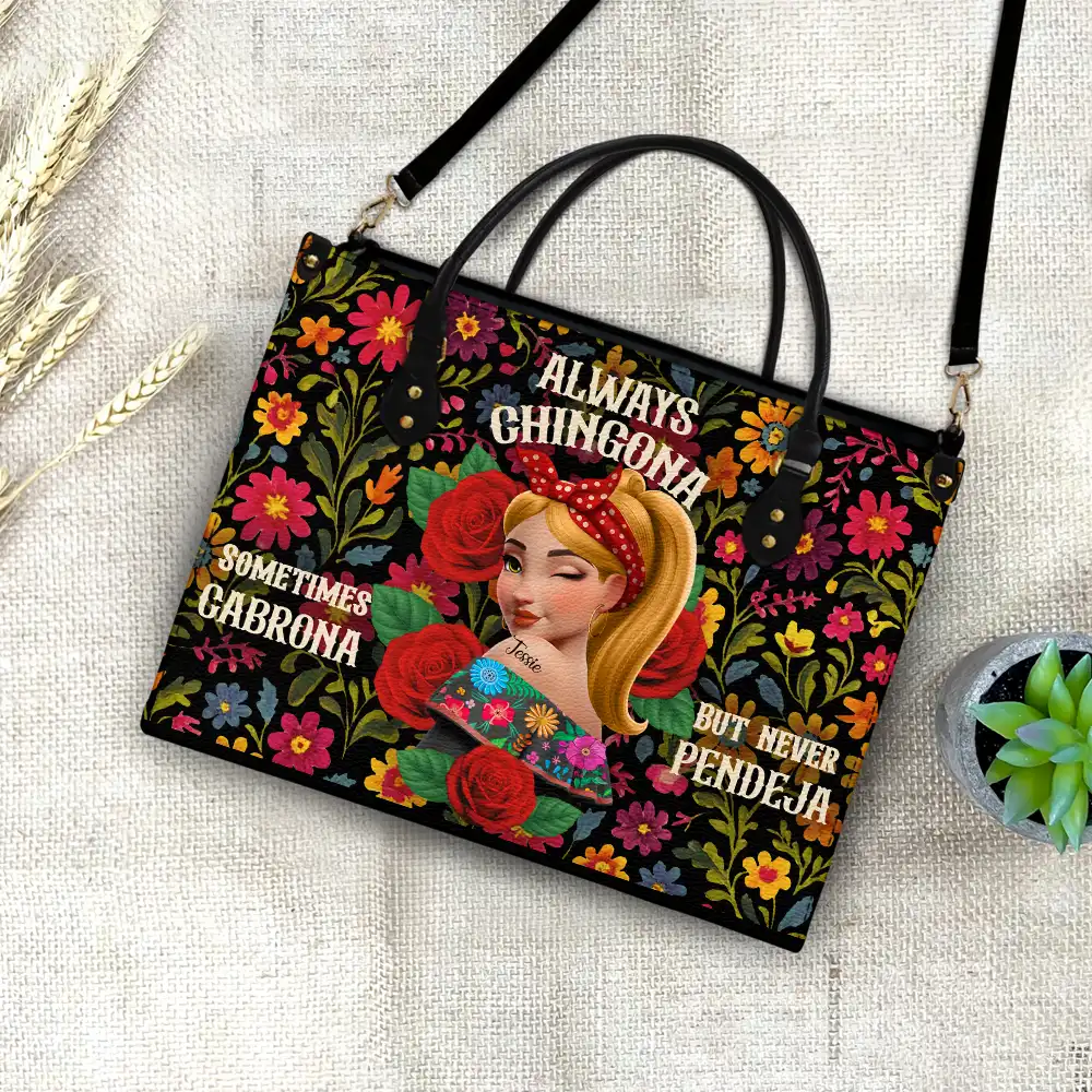 Always Chingona Sometimes Cabrona But Never Pendeja Hispanic - Personalized Leather Bag - Image 4