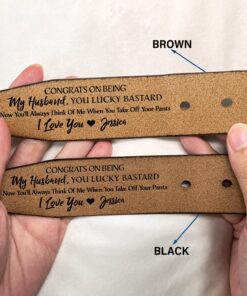 Alternative view of Congrats On Being My Husband You Lucky - Funny Gift For Hubby, Boyfriend, Spouse, Fiance, Dad Gift - Personalized Engraved Leather Belt