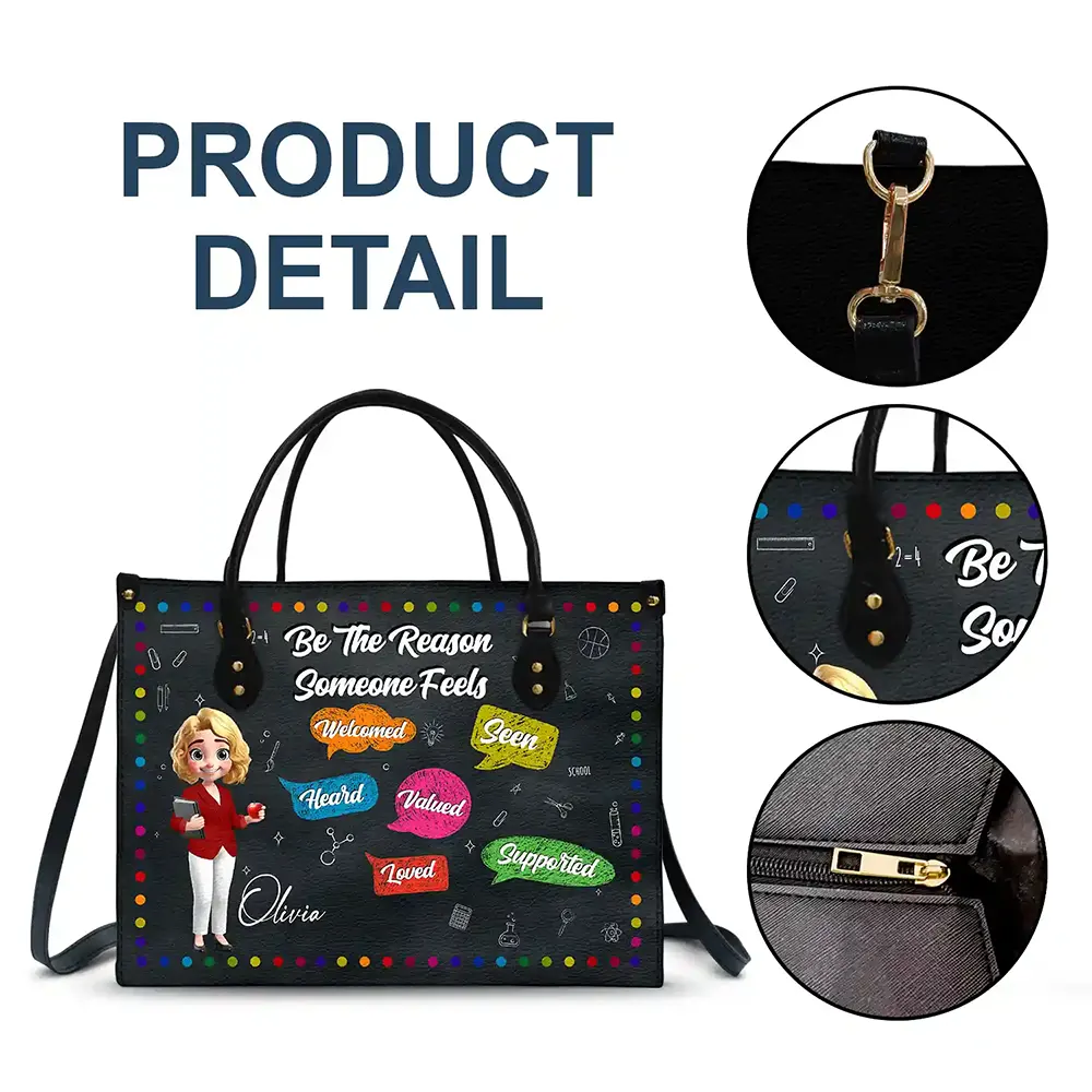 Teacher Be The Reason Someone Feels Welcomed - Personalized Leather Bag - Image 7